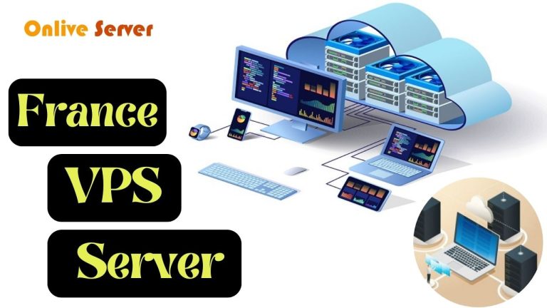 Get High Speed and Reliability with France VPS Server