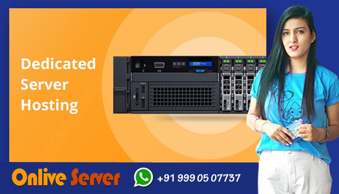 Deploy Cheap Dedicated Server Hosting Plans with Highly Efficient Features
