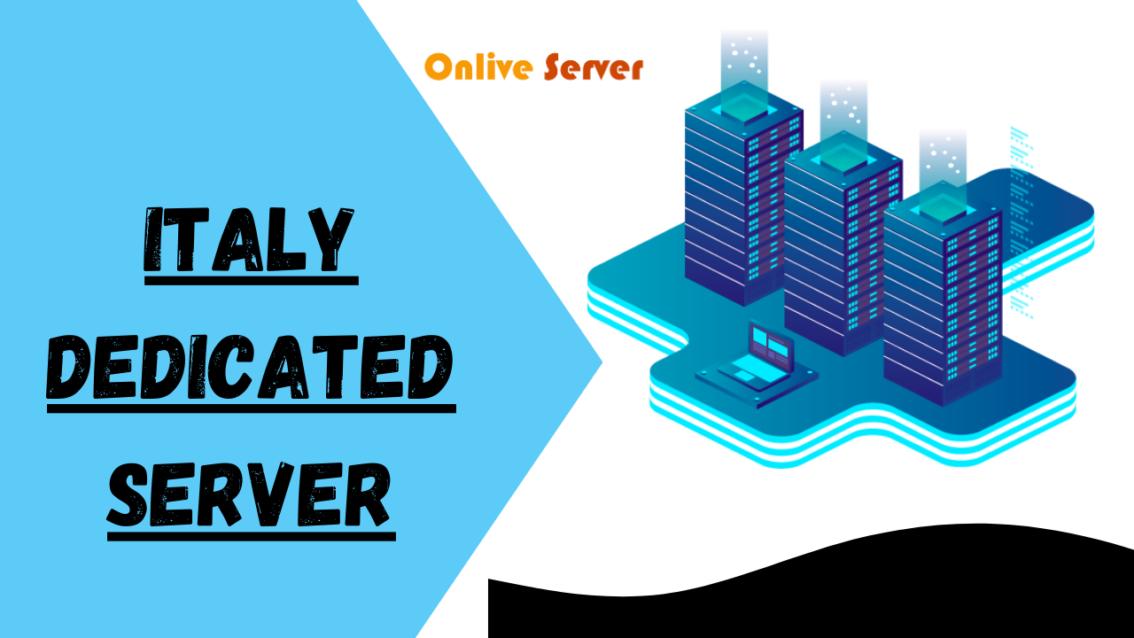 Italy Dedicated Server