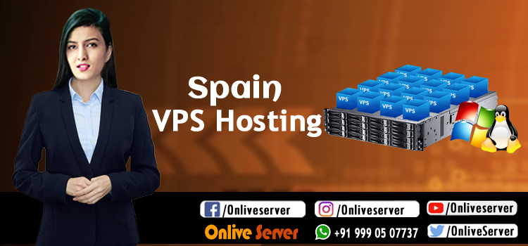 Choose Best Spain VPS Hosting Plans For Your Business