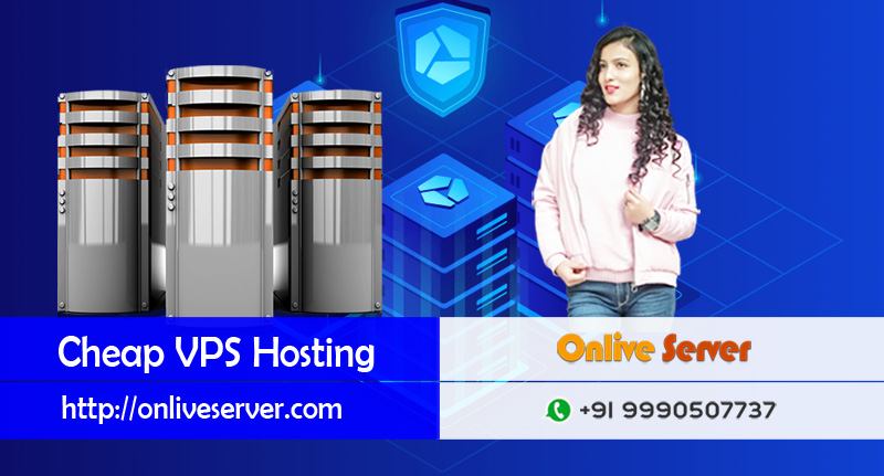 Choose the cheap VPS serverv hosting - Onlive Server