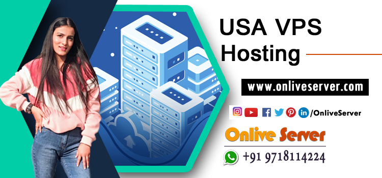 A Quick Guide to getting USA VPS Hosting Service