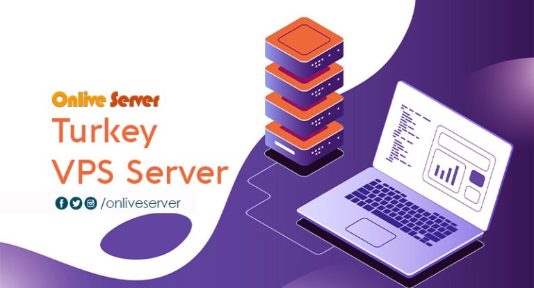 Why Choose a Turkey VPS Server for Your Website from Onlive Server