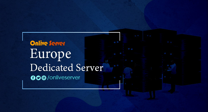 Take Your Business Online with Europe Dedicated Server – Onlive Server