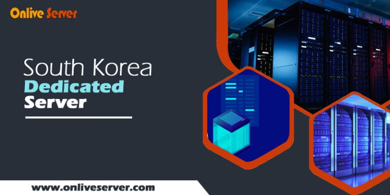 Low Price but High-Quality Service South Korea Dedicated Server – Onlive Server