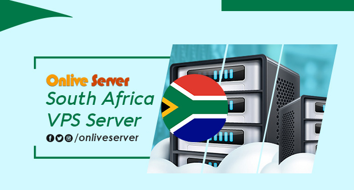 Why You Should Consider a South Africa VPS Server- Onlive Server