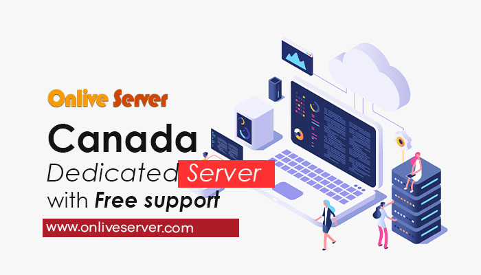 Choosing A Canada Dedicated Server – What Do You Need To Know?