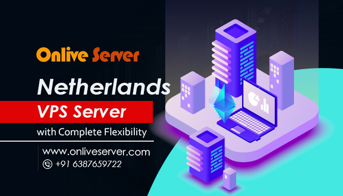 Hire Cheapest Windows Based Netherlands VPS Server Hosting – Onlive Server        ￼