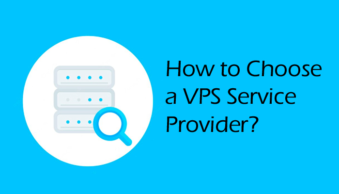 How to Choose a VPS Service Provider
