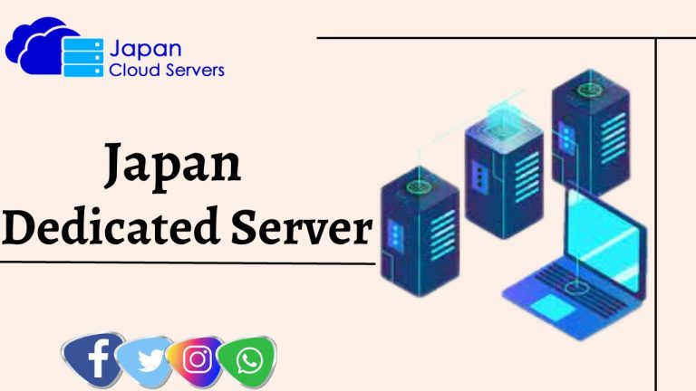 Japan Dedicated Server: Best Solution for Your Business website