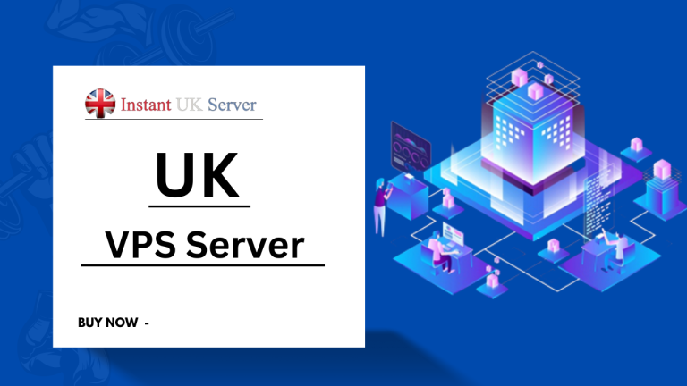 Leasing UK VPS Server for Cheap VPS Hosting – Instant UK Server