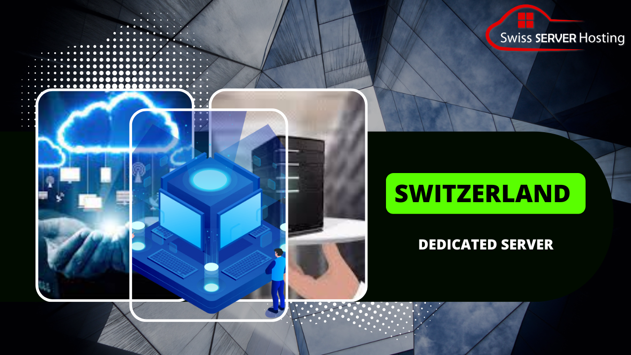 Switzerland Dedicated Server