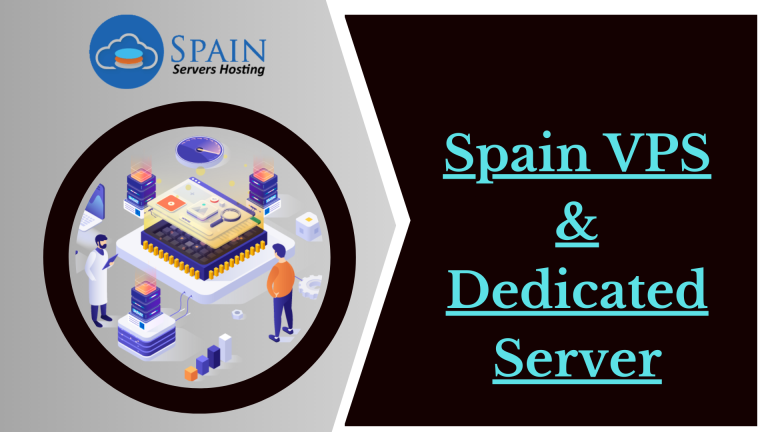 Powerful Spain VPS Dedicated Server Hosting for Business