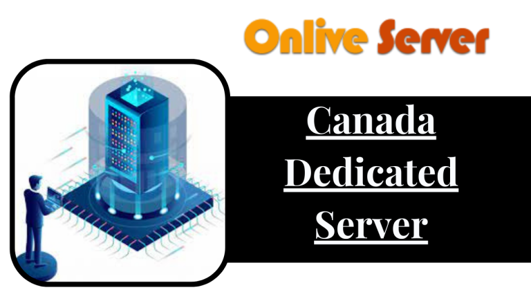 Get Canada Dedicated Server at an Absolutely Affordable Price with SSD Storage