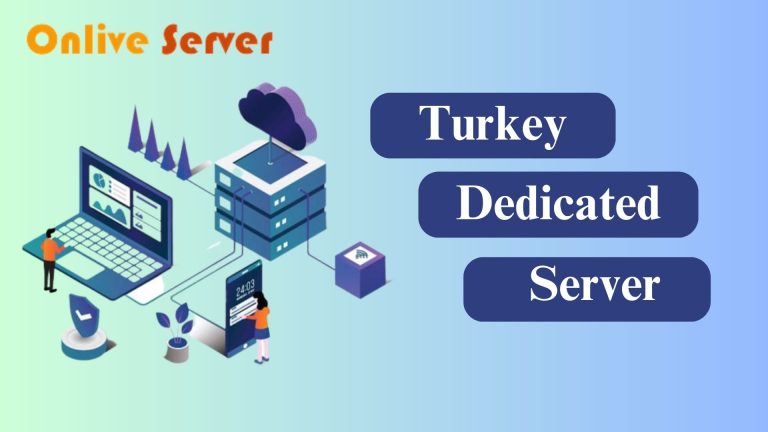 Turkey Dedicated Server – Unparalleled Performance & Security