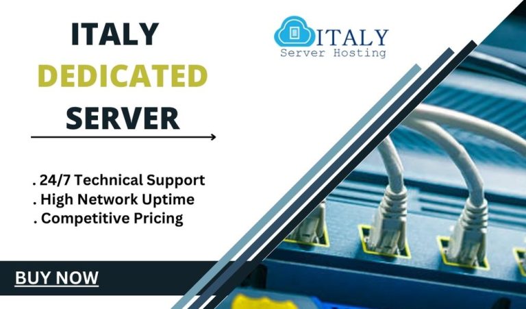 Italy Dedicated Server: Experience Fast From Italy Server Hosting